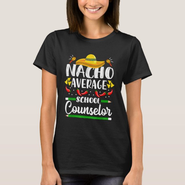 Camiseta Nacho Average School Counselor  Cinco De Mayo Teac (Frente)