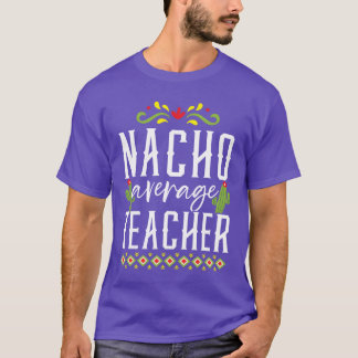 Camiseta Nacho Averageeacher Meico Meican Cinco de Mayo ret