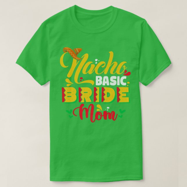 Camiseta Nacho Basic Bride Mãe (Frente do Design)