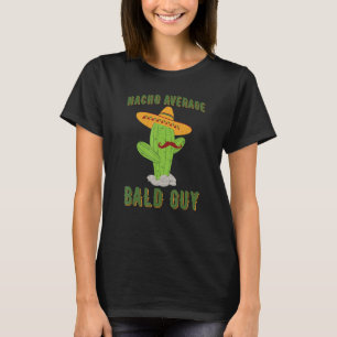 Camiseta Nacho Cactus Hilarious Bald Man H