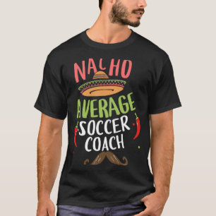 Camiseta Nacho General Coach Sombrero Beard Cinco de