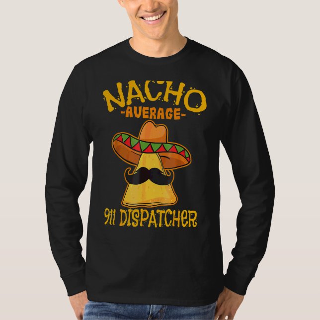 Camiseta Nacho Média 911 Dispatcher Mexicano Messenger Cin (Frente)
