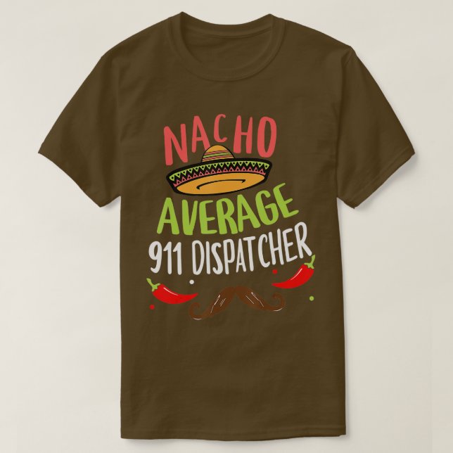 Camiseta Nacho Média 911 Dispatcher Sombrero Beard Cinco (Frente do Design)