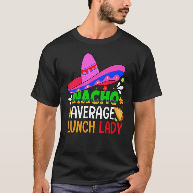 Camiseta Nacho Média Almoço Lady Cinco De Mayo Fiesta Mexi (Frente)