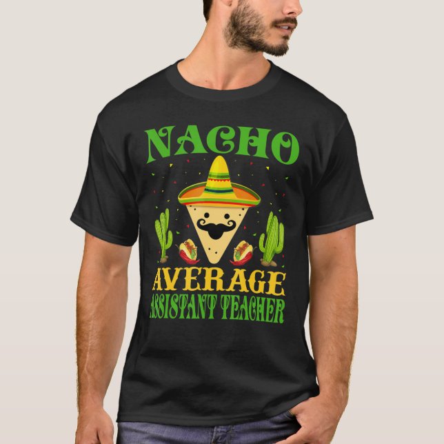 Camiseta Nacho Média Assistente Professor Mexicano Cinco De (Frente)