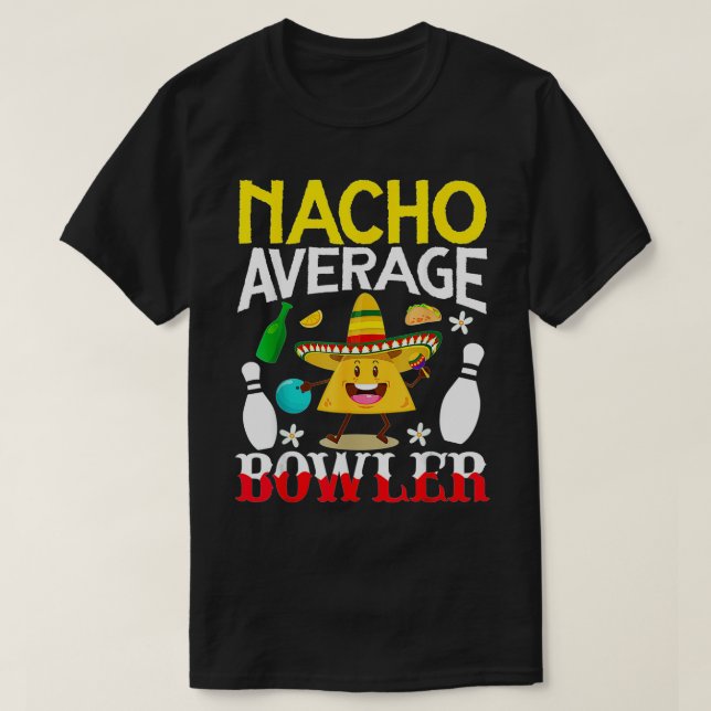 Camiseta Nacho Média Bowler Cinco de Mayo Boliche mexicano (Frente do Design)