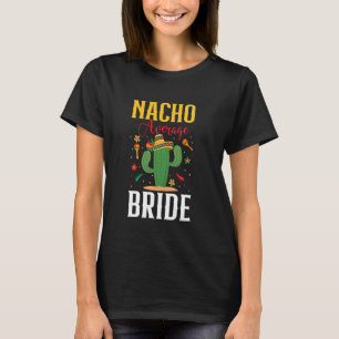 Camiseta Nacho Média Bride Cinco de Mayo Casamento Mexicano