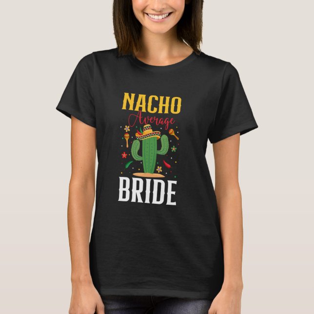 Camiseta Nacho Média Bride Cinco de Mayo Casamento Mexicano (Frente)