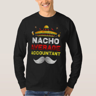 Camiseta Nacho Média Contabilista Funny Cinco De Mayo Mexic