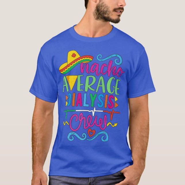 Camiseta Nacho Média da Tripulação de Diálise Cinco de Mayo (Frente)
