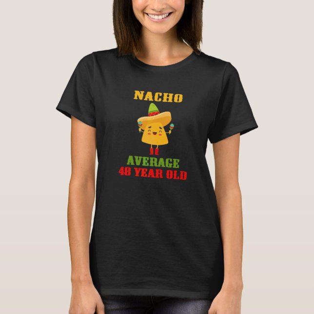 Camiseta Nacho Média de 48 anos Cinco de Mayo 48. Nasciment (Frente)