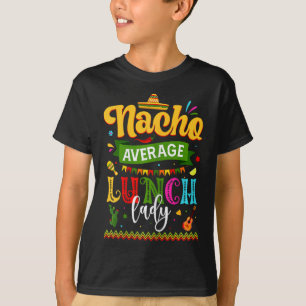 Camiseta Nacho Média de Almoço Lady Cinco De Mayo Fiesta Fu