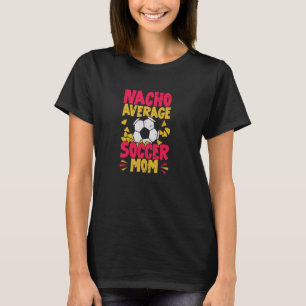 Camiseta Nacho Média de Futebol Mãe