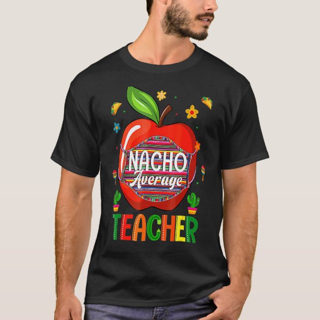 Camiseta Nacho Média de Professores Apple Teach Cinco De Ma (Frente)