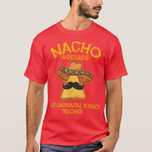 Camiseta Nacho Média de Professores de Ciência Ambiental Ci
