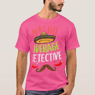 Camiseta Nacho Média Detetive Sombrero Beard Cinco De Mães