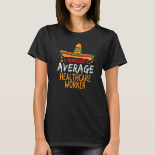 Camiseta Nacho Média dos Trabalhadores da Saúde Cinco De Ma