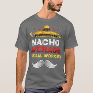 Camiseta Nacho Média dos Trabalhadores Sociais Cinco De May