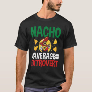 Camiseta Nacho Média Extrovertida Personalidade Extrovertid