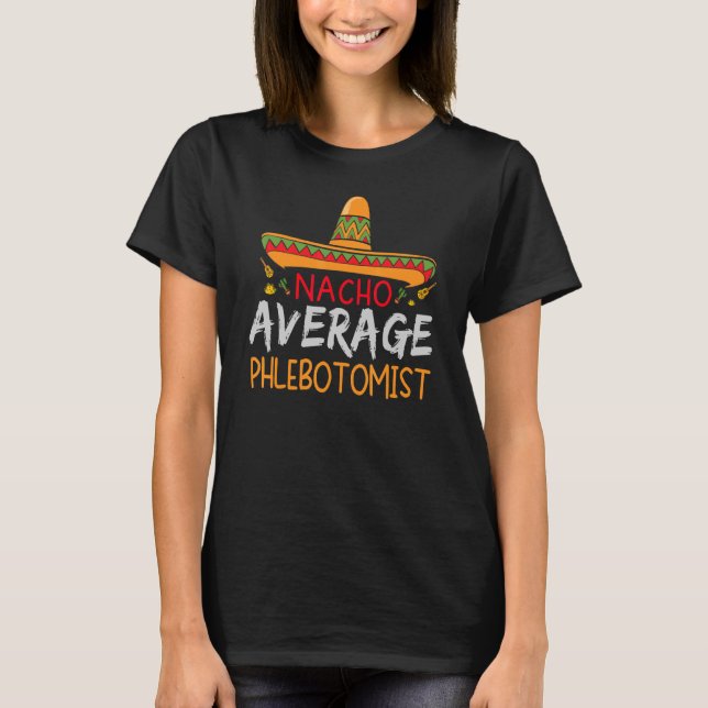 Camiseta Nacho Média Flebotomista Cinco De Mayo Corresponde (Frente)