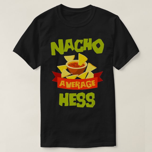Camiseta NACHO MÉDIA HESS Funny Birthday Personalizado Sur (Frente do Design)