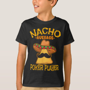Camiseta Nacho Média Jogador de Poker Mexicano Jogos de Car