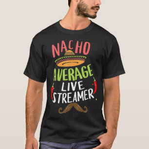Camiseta Nacho Média Live Streamer Sombrero Beard Cinco d