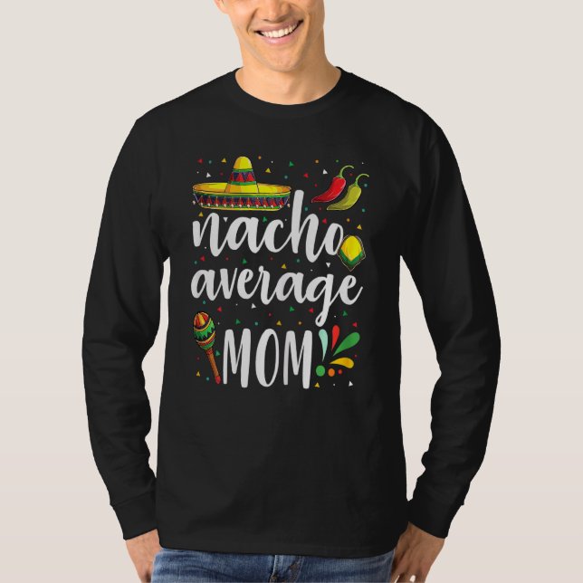 Camiseta Nacho Média Mãe Cinco De Mayo Tradicional Mexicano (Frente)