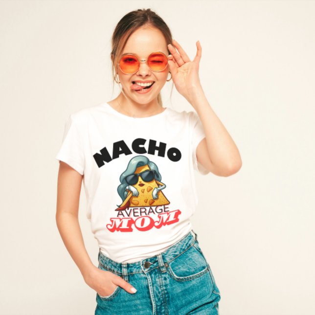 Camiseta "Nacho Média Mãe" Mãe engraçada (Criador carregado)