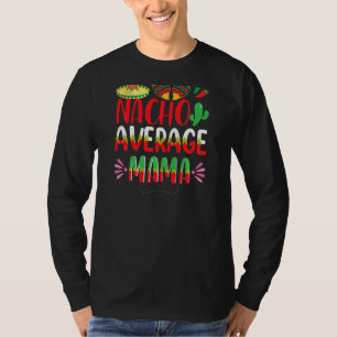 Camiseta Nacho Média Mama Cinco De Mayo Tradição Mexicana