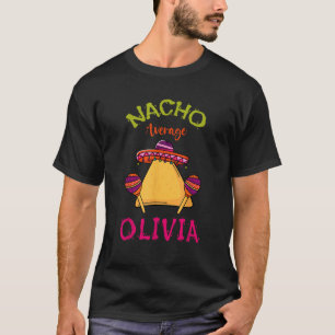 Camiseta Nacho Média Olivia Nome Personalizado Funny Taco