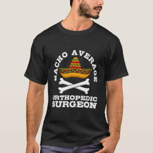 Camiseta Nacho Média Ortopedia Cirurgião Ortopedista Média