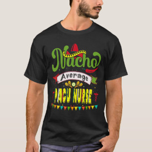 Camiseta Nacho Média Pacu Enfermeira Cinco de Mayo