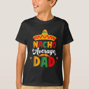 Camiseta Nacho Média Pai Cinco De Mayo Correspondência Mexi