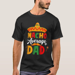 Camiseta Nacho Média Pai Cinco De Mayo Correspondência Mexi