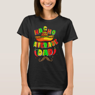 Camiseta Nacho Média Pai Mexicano Pai Cinco De Mayo Fath