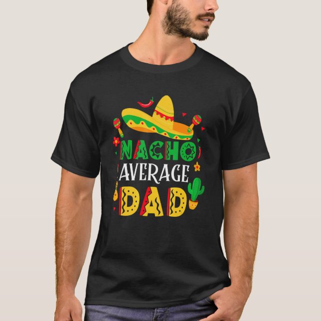 Camiseta Nacho Média Pai Mexicano Pai Cinco De Mayo Fath (Frente)