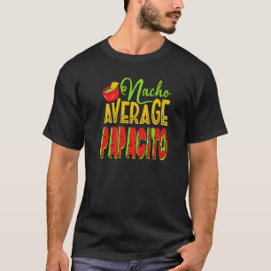 Camiseta Nacho Média Papacito para Pai Mexicano