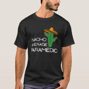 Camiseta Nacho Média Paramedico Cinco De Mayo