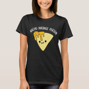 Camiseta Nacho Média Pessoa Engraçada Comida Engraçada Tome