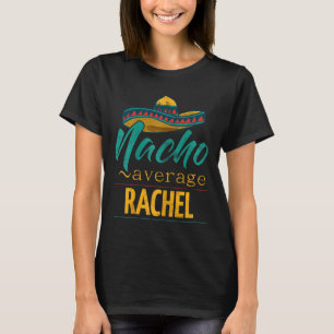 Camiseta Nacho Média Rachel Gift Funny Cinco De Mayo Somb