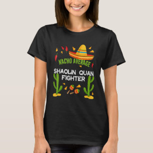 Camiseta Nacho Média Shaolin Quan Fighter Cinco De Mayo