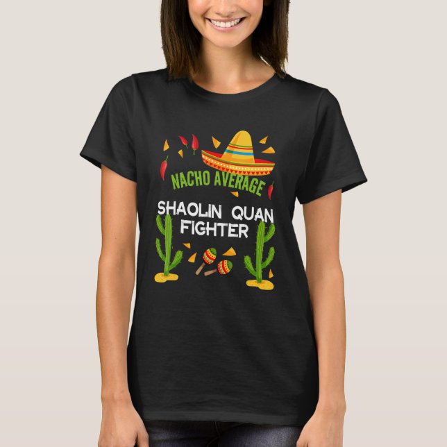 Camiseta Nacho Média Shaolin Quan Fighter Cinco De Mayo (Frente)