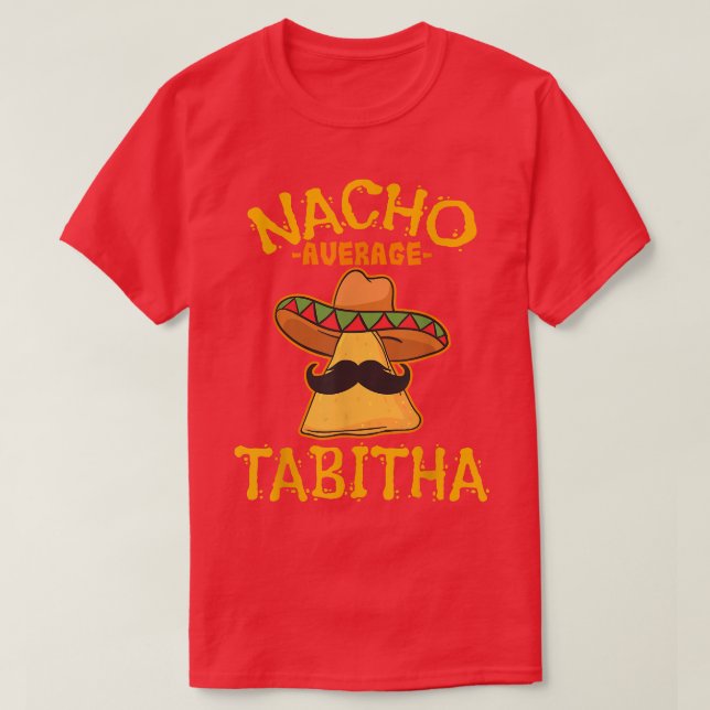 Camiseta Nacho Média Tabitha Personalizado Nome Funny Taco (Frente do Design)