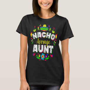 Camiseta Nacho Média Tia Cinco De Mayo Correspondente Mexic
