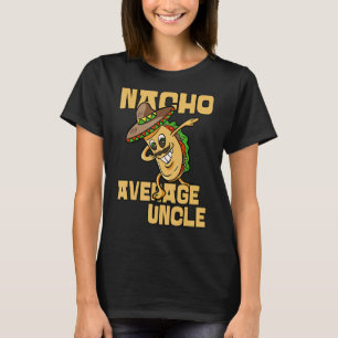 Camiseta Nacho Média Tio Legal Engraçado Tio Piada Humor