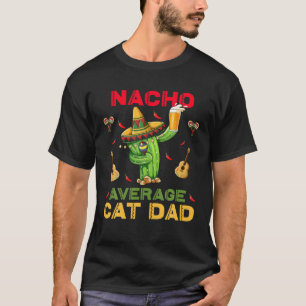Camiseta Nacho Médio Cat Pai Engraçado Cinco De Mayo Mexi