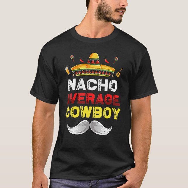Camiseta Nacho Médio Cowboy Funny Cinco De Mayo Mexicano P (Frente)
