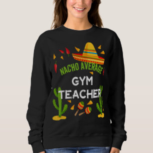 Camiseta Nacho Médio Gym Teacher Cinco De Mayo