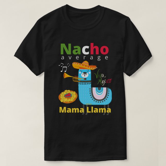 Camiseta NACHO MÉDIO MAMA LLAMA cinco de mayo presente (Frente do Design)